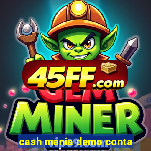 cash mania demo conta